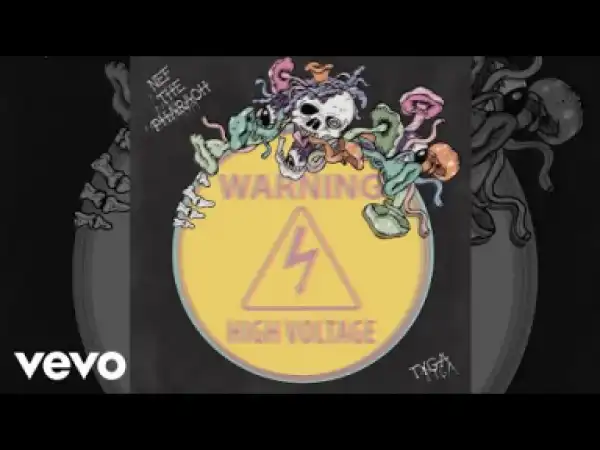 Nef The Pharaoh – High Voltage ft. Tyga